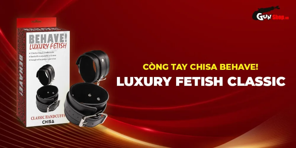 Chisa Behave Premium Adjustable Luxury Fetish Handcuffs — Easy Care and Storage Tips